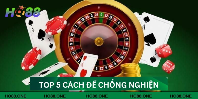 Top 5 cách để chống nghiện Top 5 cách để chống nghiện