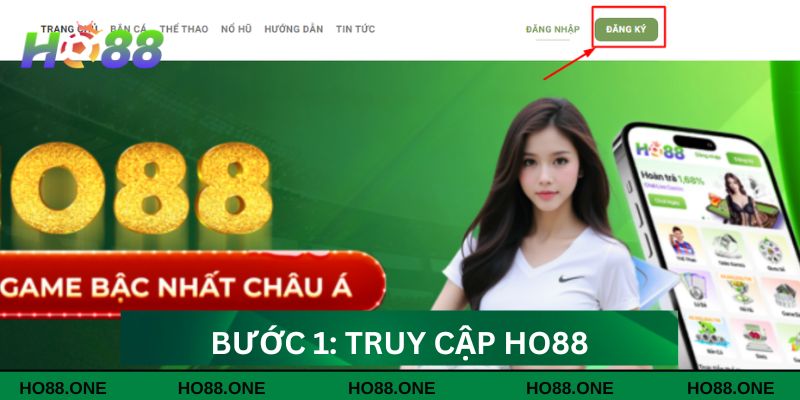 Bước 1: Truy cập vào nền tảng Ho88 Bước 1: Truy cập vào nền tảng Ho88
