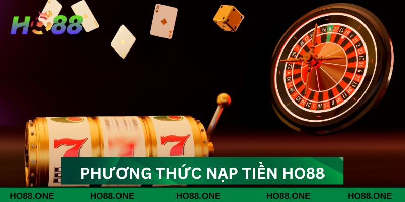 Các phương thức nạp tiền Ho88 phổ biến nhất Các phương thức nạp tiền Ho88 phổ biến nhất